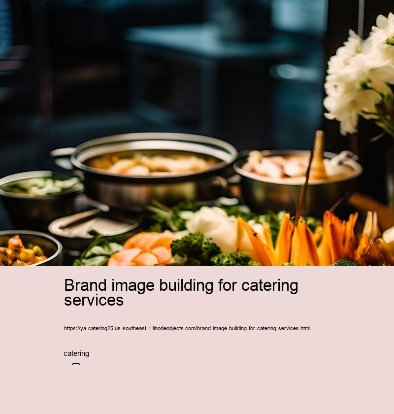 Brand image building for catering services